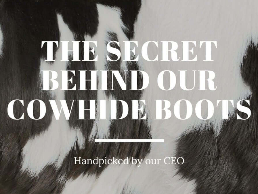 The Secret Behind Our Hair-On-Hide Footwear: Handpicked Quality - Stiefeld Boots