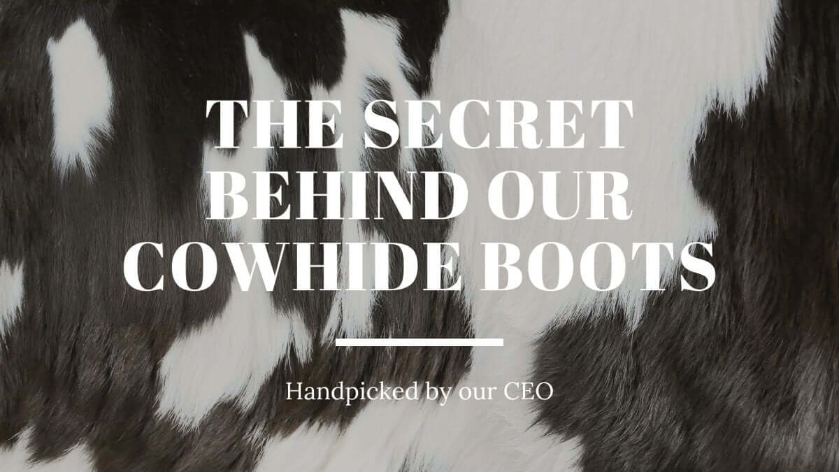 The Secret Behind Our Hair-On-Hide Footwear: Handpicked Quality - Stiefeld Boots